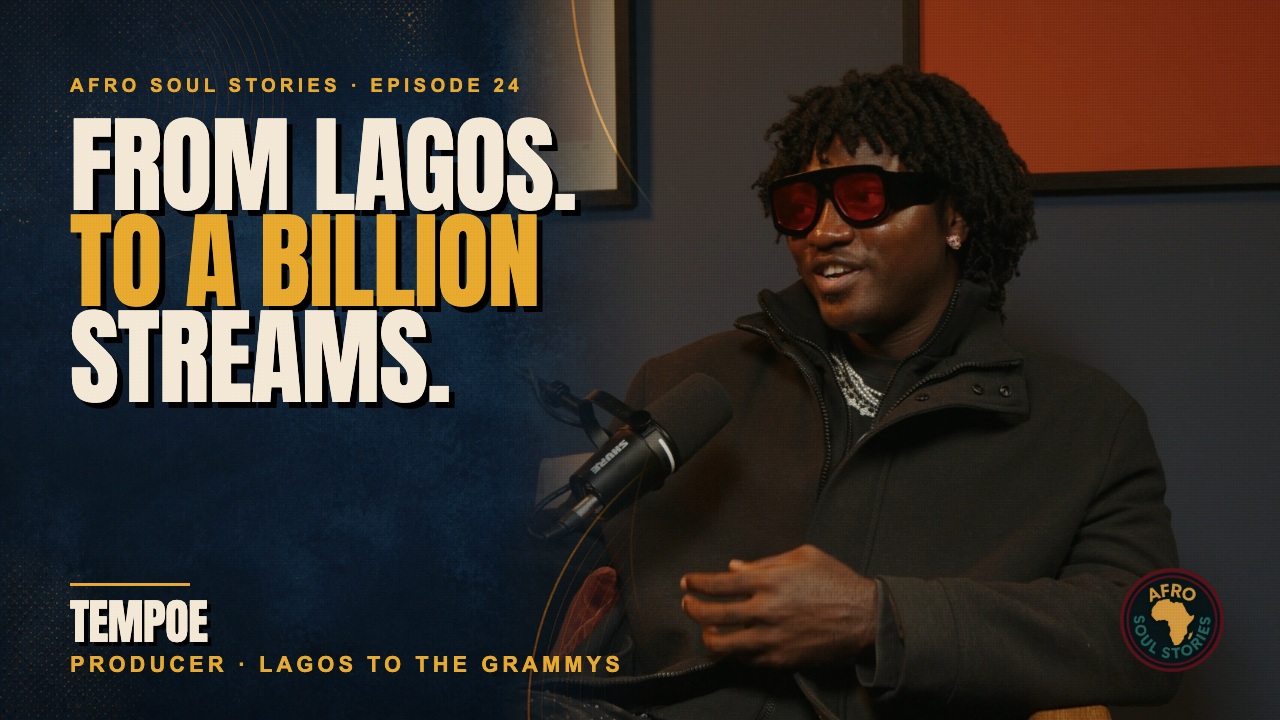 Tempoe, producer, Lagos to the Grammys, episode 24